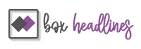 Box Headlines